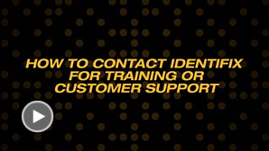 HOW TO CONTACT IDENTIFIX FOR TRAINING OR CUSTOMER SUPPORT