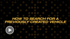 HOW TO SEARCH FOR A PREVIOUSLY CREATED VEHICLE